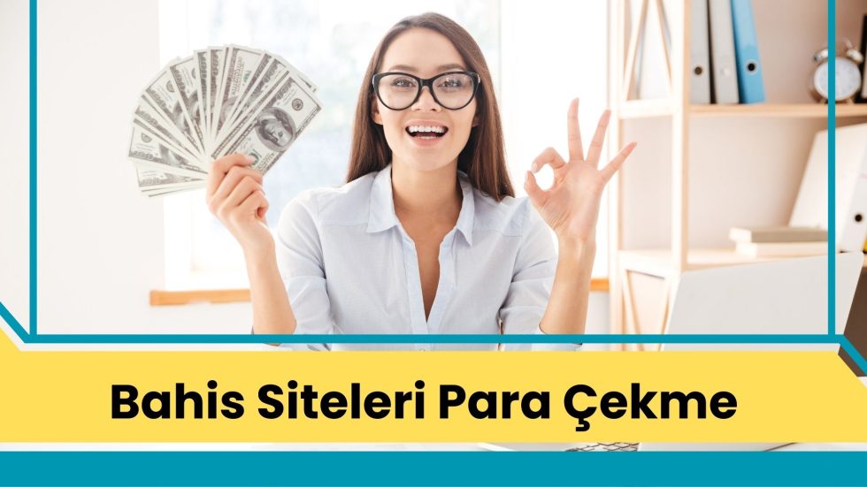 Bahis Siteleri Para Çekme