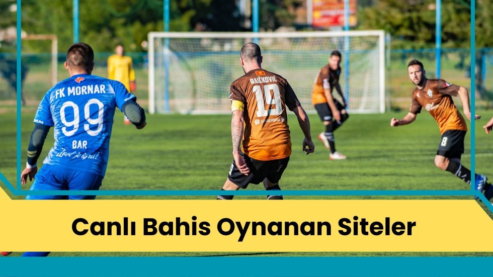Canlı Bahis Oynanan Siteler
