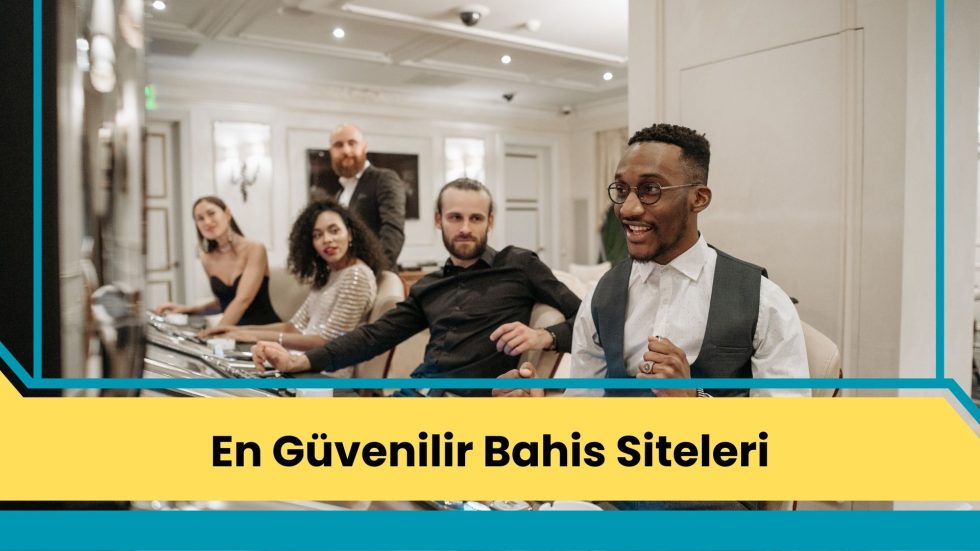 En Güvenilir Bahis Siteleri